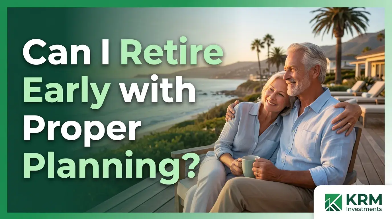 Featured image for Can I Retire Early with Proper Planning?