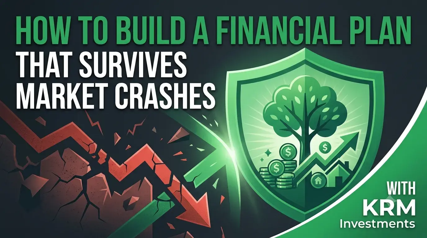 Featured image for How to Build a Financial Plan That Survives Market Crashes