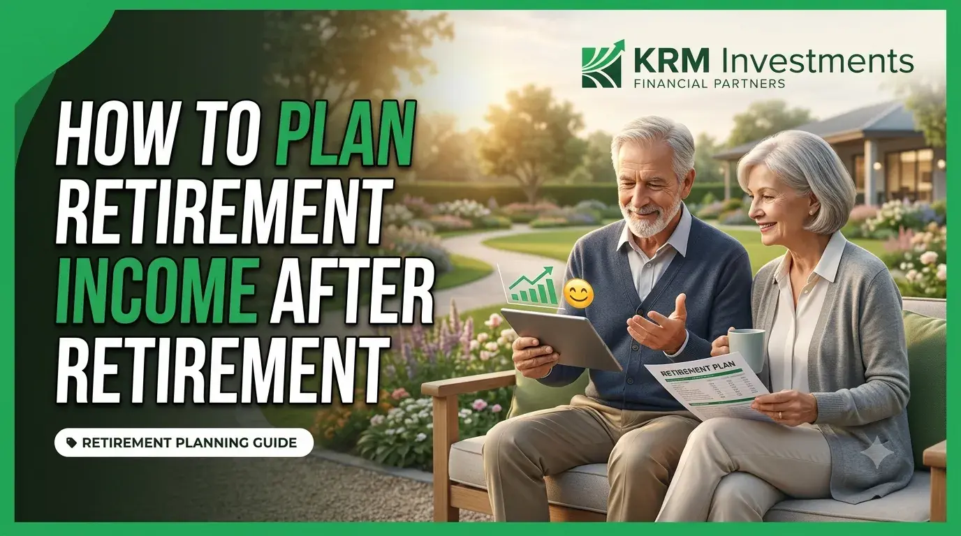 Featured image for How to Plan Retirement Income After Retirement