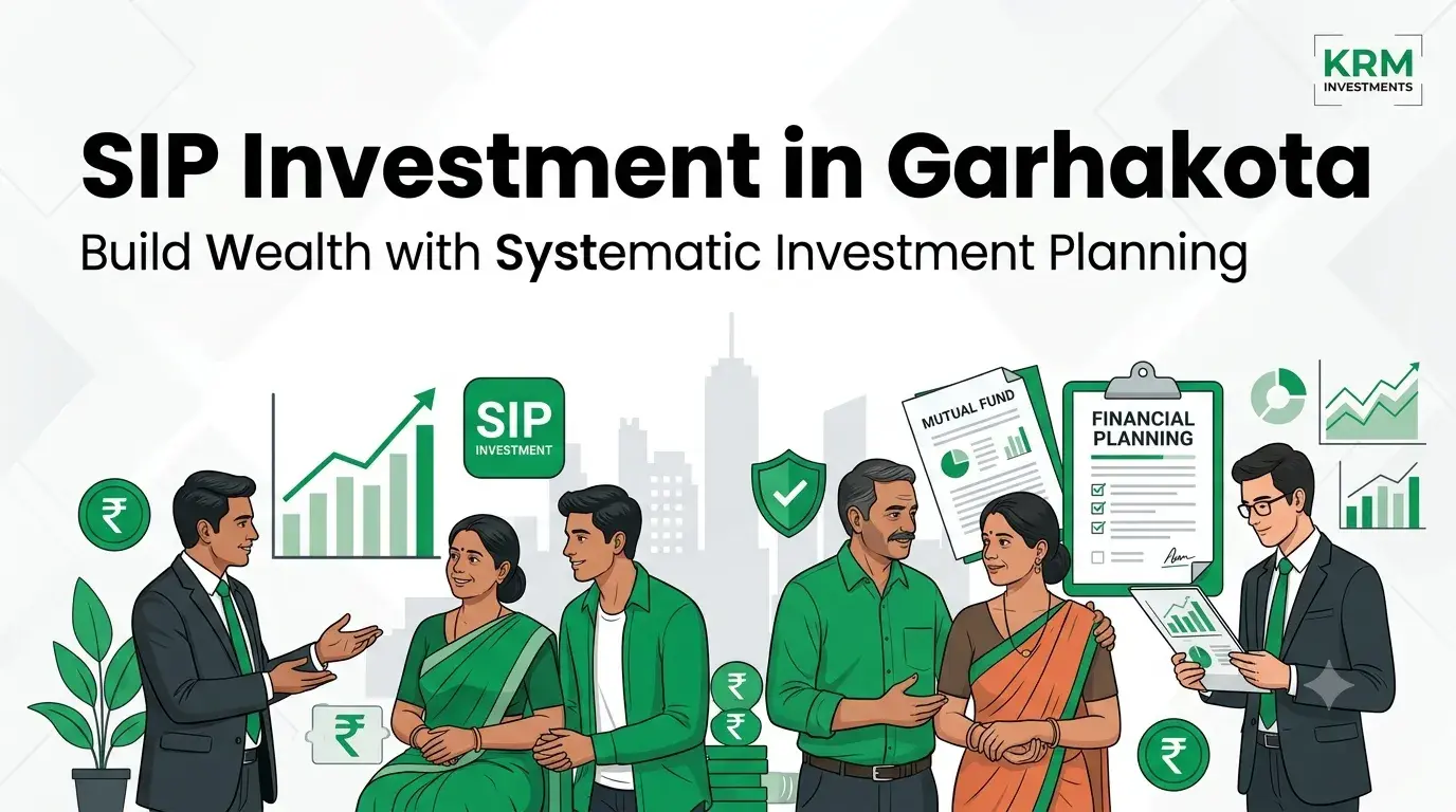 SIP Investment in Garhakota – Trusted Financial Planning with KRM Investments image