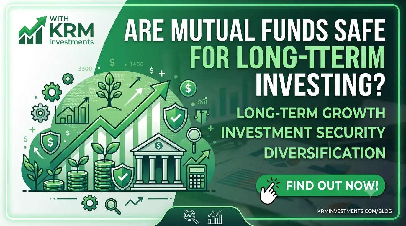 Featured image for Are Mutual Funds Safe for Long-Term Investing?