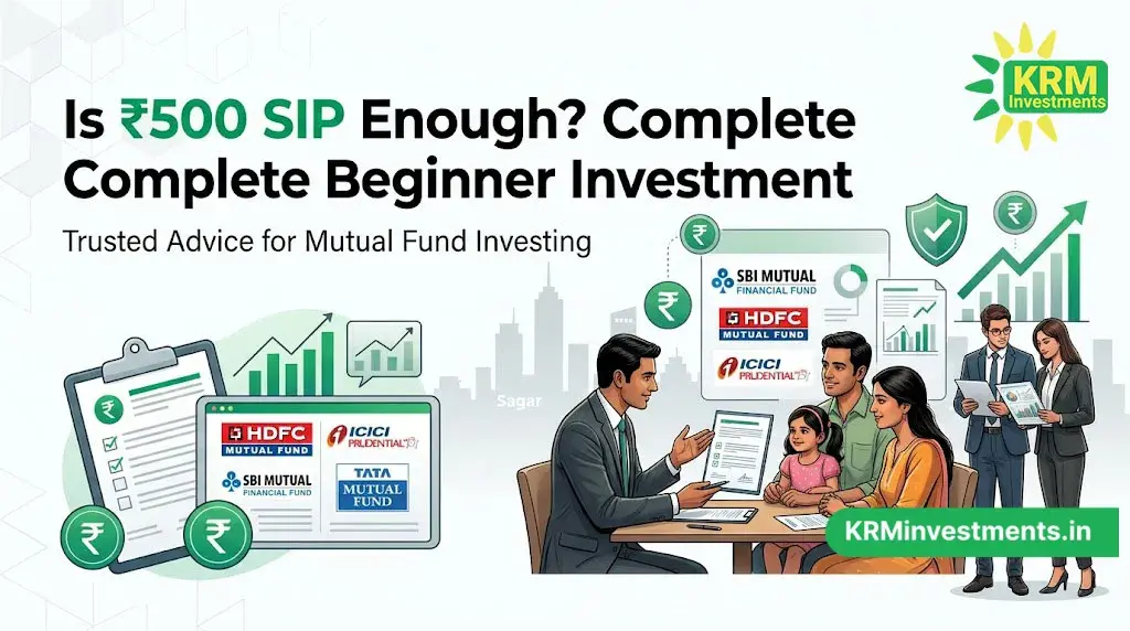Is ₹500 Rupee SIP Enough? A Complete Guide for First-Time Investors | Mutual Fund Guide by KRM Investments