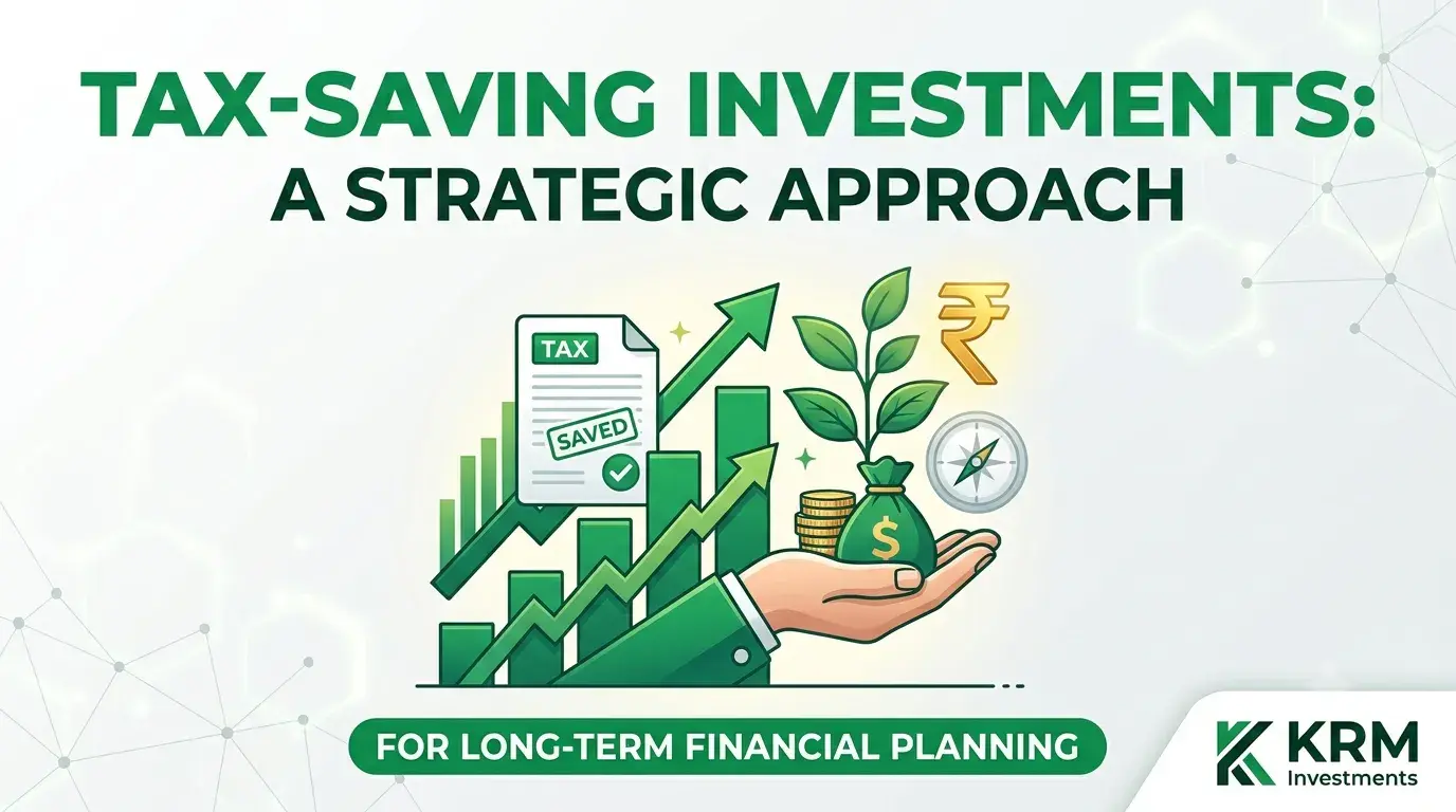 Featured image for Tax-Saving Investments: A Strategic Approach for Long-Term Financial Planning