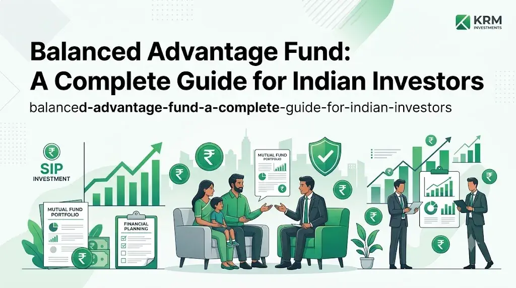 Balanced Advantage Fund: A Complete Guide for Indian Investors image