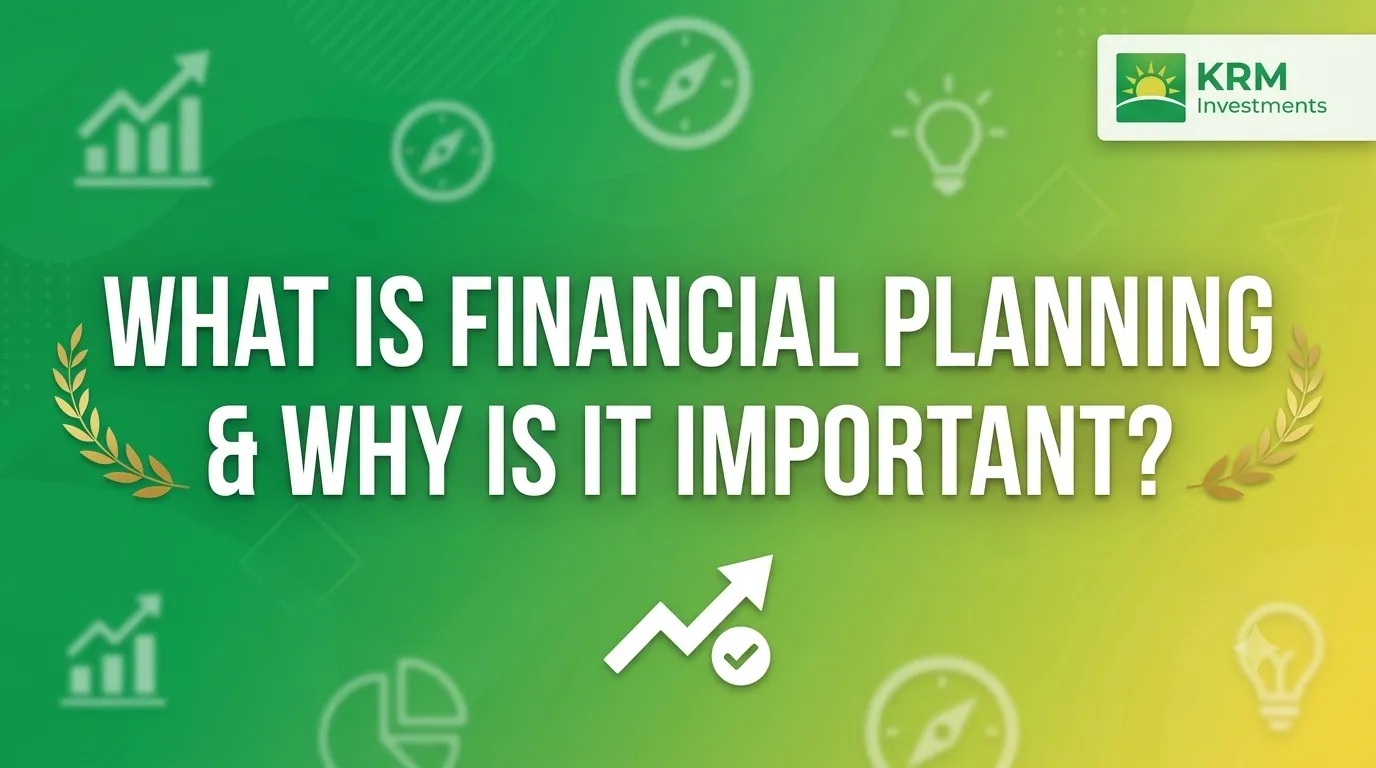 What Is Financial Planning and Why Is It Important?